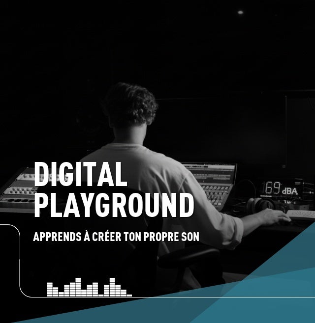 Digital Playground : apprenez à créer votre propre son